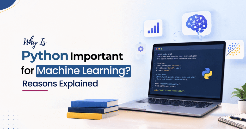 Why Is Python Important for Machine Learning Reasons Explained (1) (2) (1)